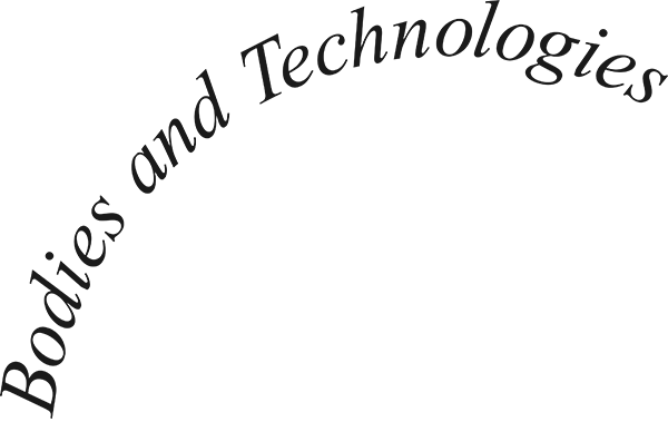 The words Bodies and Technologies written in a rounded line and in a black italicized font.
